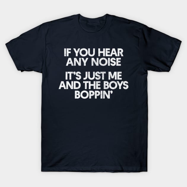 If You Hear Any Noise ▲ 80s Hip Hop Typography Design T-Shirt by DankFutura